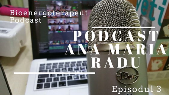 podcast ana maria radu